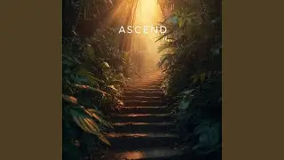 Ascend &ndash; Tropical Melancholy