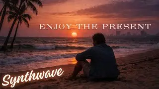 Synthwave Beach Mix to enjoy the Present
