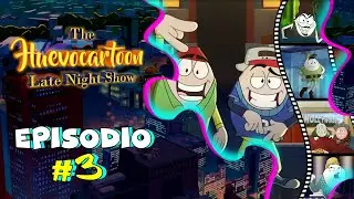 The HUEVOCARTOON Late Night Show | Episodio #3
