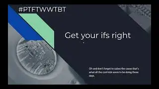 Get your ifs right - PHP Tips - #PTFTWWTBT