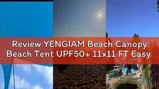 Review YENGIAM Beach Canopy Beach Tent UPF50+ 11x11 FT Easy to Setup Extra Windproof Rope Sun Shelte