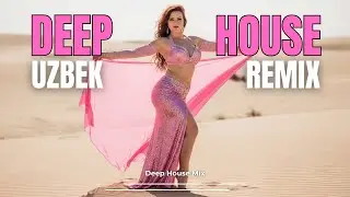 Uzbek Deep House Mix | Cinematic Desert Sound (DJ Remix)