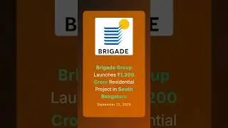 Brigade Group запускает жилой проект стоимостью 1200 крор рупий в Южном Бангалоре #stockmarketindia