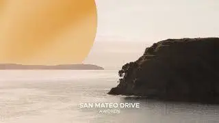 San Mateo Drive - Awoken