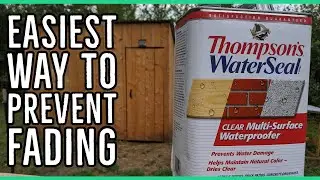 Easiest Way To Seal Wood and Prevent fading Using Thompson's Water Seal ||Application Trick||