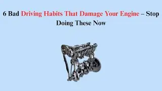 6 Bad Driving Habits That Damage Your Engine &ndash; Stop Doing These Now