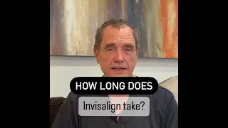 How Long Does Invisalign Take?