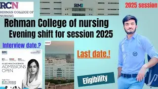 Rehman College of nursing/evening shift start for session 2025/eligibility criteria/ interview date