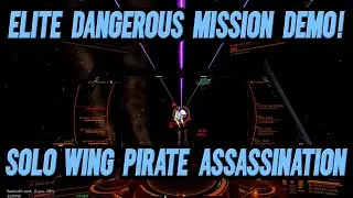 Elite Dangerous Mission Guide: Pirate Wing Assassinations.