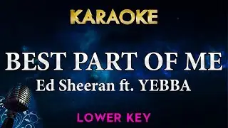 Ed Sheeran - Best Part Of Me feat. YEBBA (LOWER Key Karaoke Instrumental)