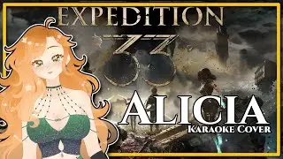 Alicia - Expedition 33OST || Ginger Snap Sirius Karaoke Cover