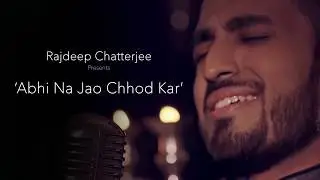 Abhi Na Jao Chhod Kar | Rajdeep Chatterjee | Mohammed Rafi