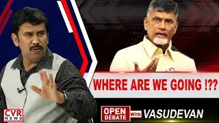 WHERE ARE WE GOING!?? | Open Debate with Vasudevan | CVR News