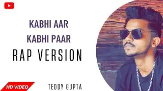 Kabhi Aar Kabhi Paar (Rap Version By Teddy Gupta) | Aar Paar | Reggaeton Mix | Old Songs