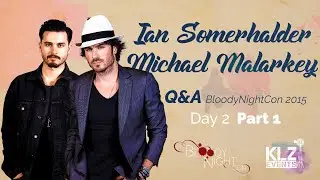HE NEVER WANT THIS TO HAPPEN... Or maybe he wanted - Ian Somerhalder & Michael Malarkey Q&A DAY 1