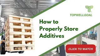 How to Properly Store Additives: Guidelines for Manufacturers & Distributors | TOPWELLGOAL