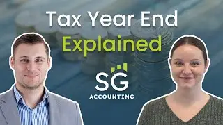 Tax Year End Explained 2024/25 | SG Accounting