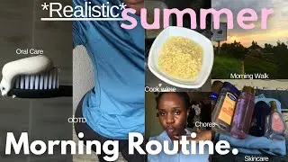 MY *REALISTIC* SUMMER MORNING ROUTINE | Morning walk, skincare, chores, cook w/me, moree