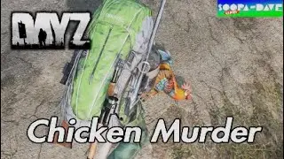 Chicken Murder DAYZ