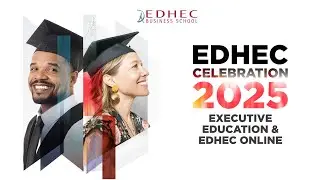 EDHEC CELEBRATION 2025 &mdash; программы обучения для руководителей и онлайн | Бизнес-школа EDHEC