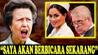 Putri Anne MEMBONGKAR Perjanjian Rahasia Antara Meghan dan Pangeran Andrew