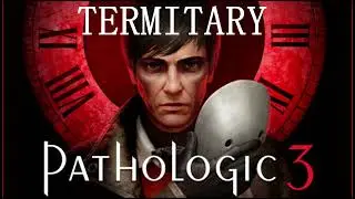 Pathologic 3 OST - Termitary