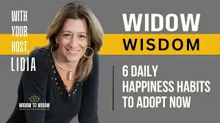 Widows: Here are 6 Happiness Habits to Adopt