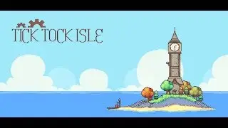 Lets Play : Tick Tock Isle (Part 3)