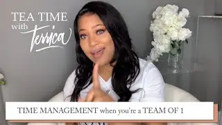 Time Management & Calendar Blocking TEA TIME Episode  3