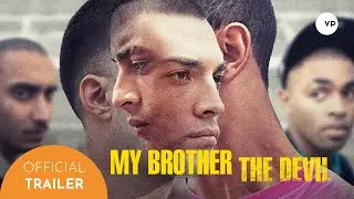 My Brother The Devil - Official UK Trailer