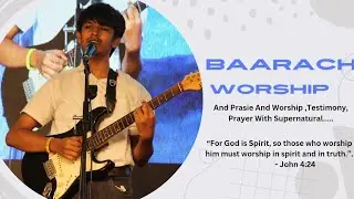 BAARACH Worship By Jason John Wesley @JoelNBobSamarpan Uncle @SudheerDaniel-Music Anna