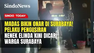 Oknum Ormas Madas Usir Paksa Nenek 80 Tahun, AREK SUROBOYO NGAMUK! | Sindo Today | 28/12