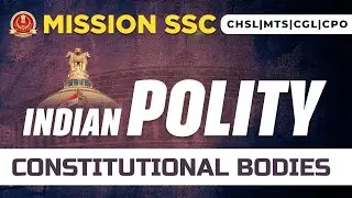 CONSTITUTIONAL BODIES IN INDIA - Functions, Compositions, Indian Polity by Deepikhaa | SSC Exams