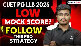 CUET PG LLB 2026 Mock Test | Low Mock Score? Follow This Pro Strategy