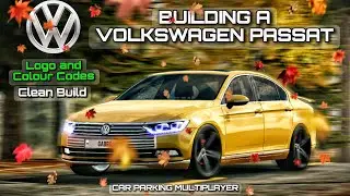🔥CLEAN BUILD VOLKSWAGEN PASSAT IN CAR PARKING MULTIPLAYER || VOLKSWAGEN PASSAT DESIGN