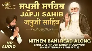 Japji Sahib Path ( Nitnem Bani ) - Bhai Jaspinder Singh Ji Nogawan (Shri Fatehgarh Sahib Wale)