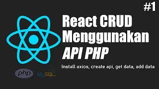 React CRUD PHP API : Install Axios, Create API Using PHP, Get Data, Add Data #1