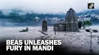 Monsoon mayhem in Himachal: Mandi flooded as Beas unleashes its fury