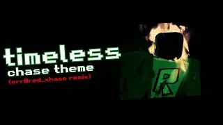 Forsaken - TIMELESS CHASE THEME (err0red_xHase remix)