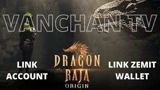 DRAGON RAJA ORIGIN ON ZEMIT / LINK ACCOUNT / LINK WALLET