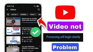 Processing will begin shortly youtube | Processing will begin shortly youtube problem | How to fix 