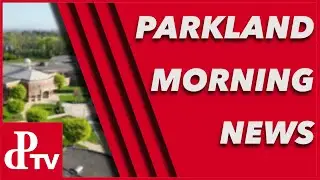 Parkland Morning News | February 17th, 2026