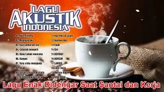 [update] Lagu Akustik Indonesia Dengan Melodi Merdu Terbaik #musik  #lagu #album #laguviral