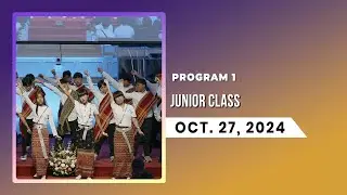 Junior Class || Program 1 || Oct. 27, 2024