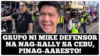 Kent Garcia is live! Hala! Grupo ni Mike Defensor na nag-protesta sa Cebu pinag-aaresto!