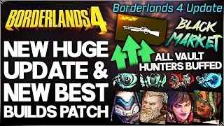 Borderlands 4 - New MASSIVE Buff Patch is HERE - ALL Vault Hunter Changes & New Best Builds Guide!