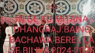 DHANGRAJ  IN GE KU MITANA KISKU RAPAC  .BAING BACHAWA BILI YA SE BEREL 2024-2025