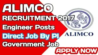 ALIMCO Recruitment 2017 | Engineer Posts | Central Government Job |Apply Online