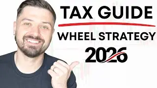 How To Handle Taxes For The Wheel Strategy In 2026