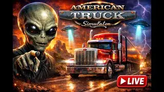 🔴 Live | 🚛 American Truck Simulator | Alien on the Highway 👽